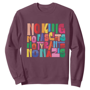 Funny No King No Fascists No Tyrants No Nazis Sweatshirt Colorful Geometric TS11 Maroon Print Your Wear