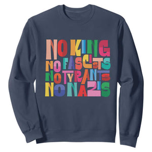 Funny No King No Fascists No Tyrants No Nazis Sweatshirt Colorful Geometric TS11 Navy Print Your Wear