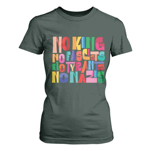 Funny No King No Fascists No Tyrants No Nazis T Shirt For Women Colorful Geometric TS11 Dark Forest Green Print Your Wear