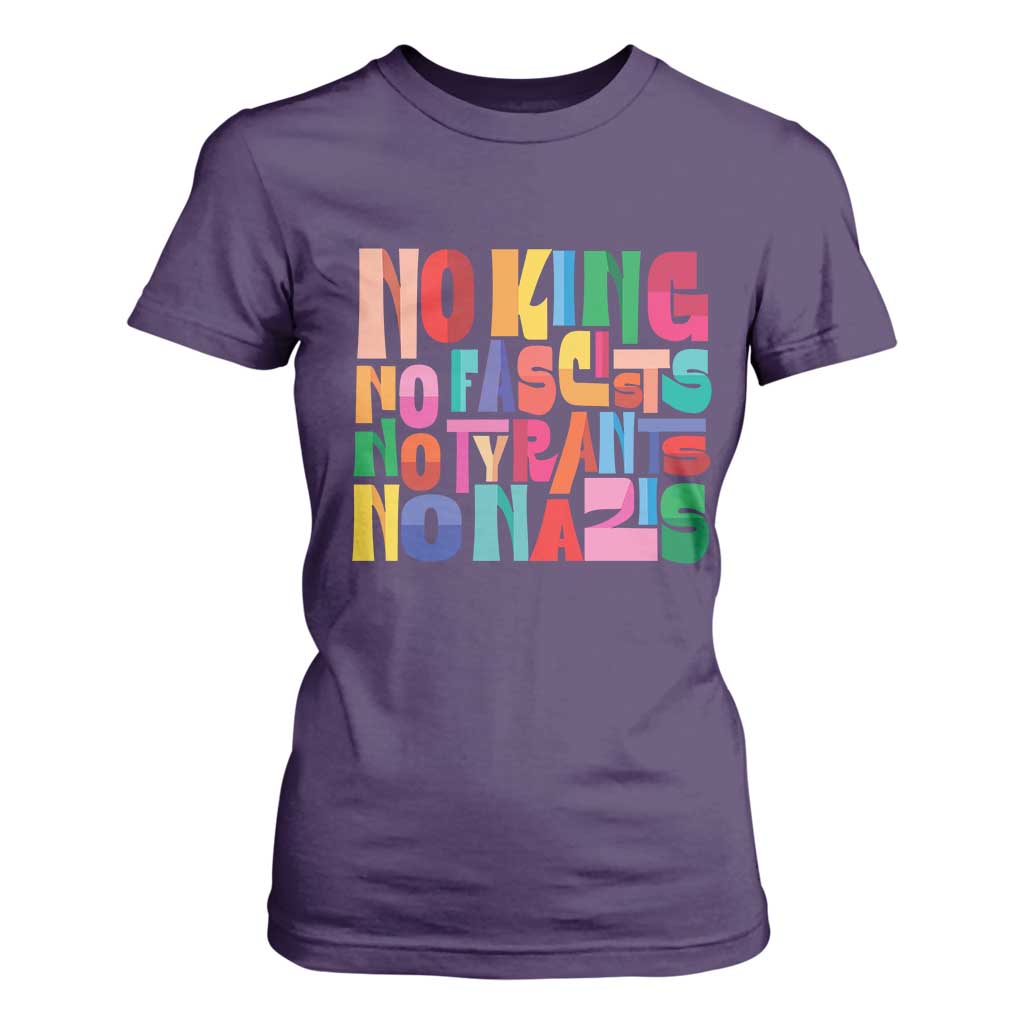 Funny No King No Fascists No Tyrants No Nazis T Shirt For Women Colorful Geometric TS11 Purple Print Your Wear