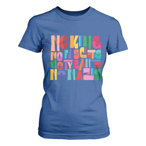 Funny No King No Fascists No Tyrants No Nazis T Shirt For Women Colorful Geometric TS11 Royal Blue Print Your Wear