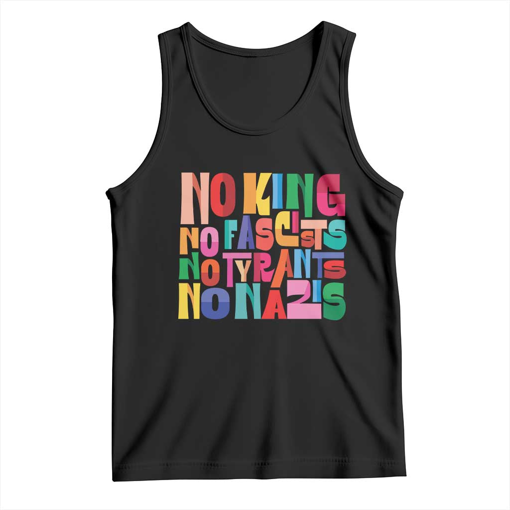 Funny No King No Fascists No Tyrants No Nazis Tank Top Colorful Geometric TS11 Black Print Your Wear