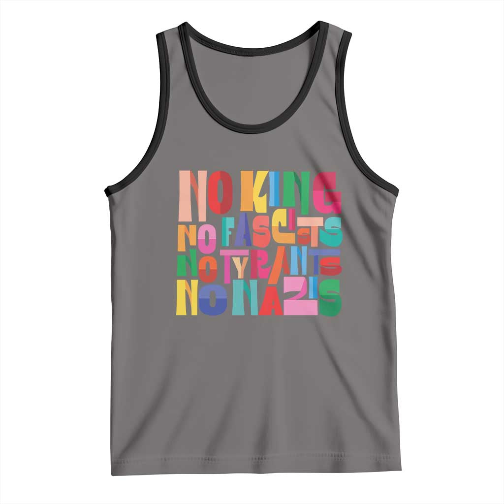 Funny No King No Fascists No Tyrants No Nazis Tank Top Colorful Geometric TS11 Deep Heather Black Print Your Wear