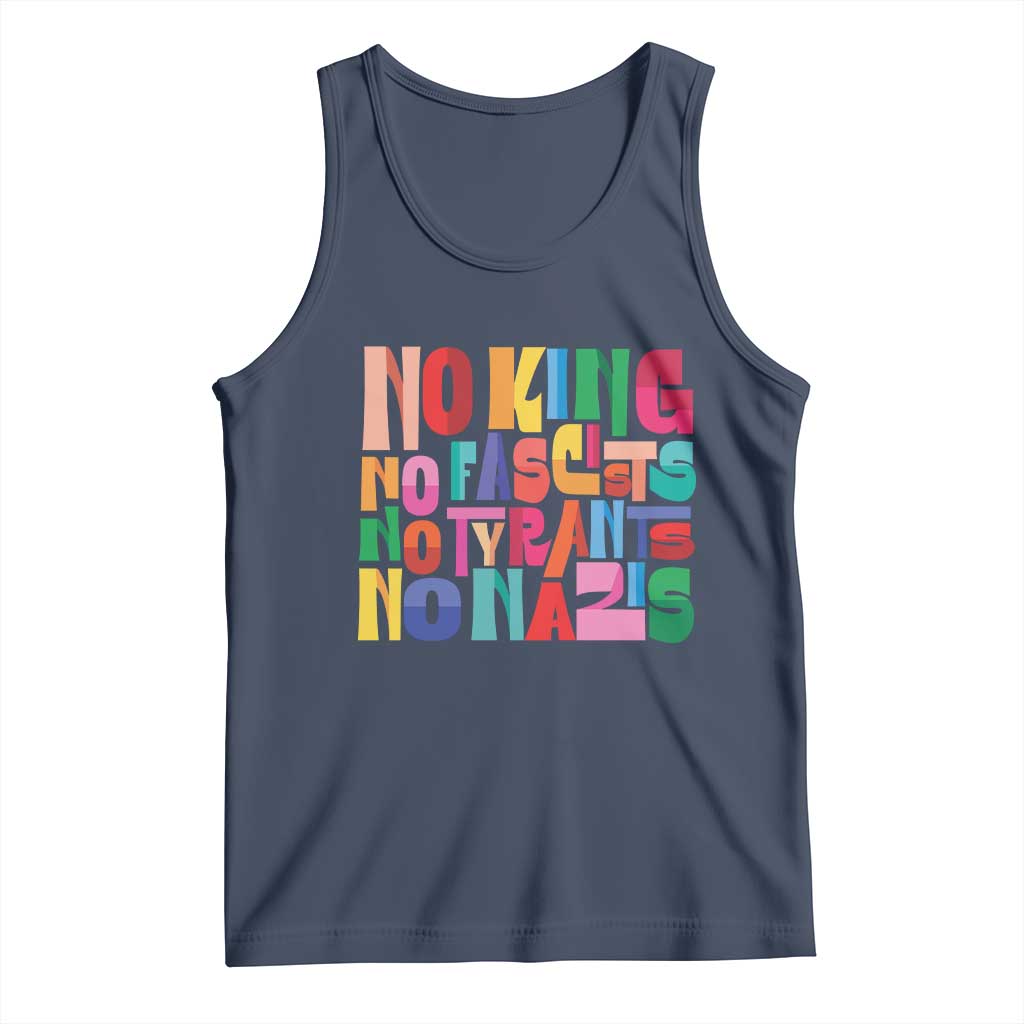 Funny No King No Fascists No Tyrants No Nazis Tank Top Colorful Geometric TS11 Navy Print Your Wear