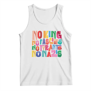 Funny No King No Fascists No Tyrants No Nazis Tank Top Colorful Geometric TS11 White Print Your Wear