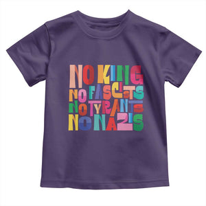 Funny No King No Fascists No Tyrants No Nazis Toddler T Shirt Colorful Geometric TS11 Purple Print Your Wear