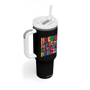 Funny No King No Fascists No Tyrants No Nazis Tumbler With Handle Colorful Geometric TS11 Print Your Wear