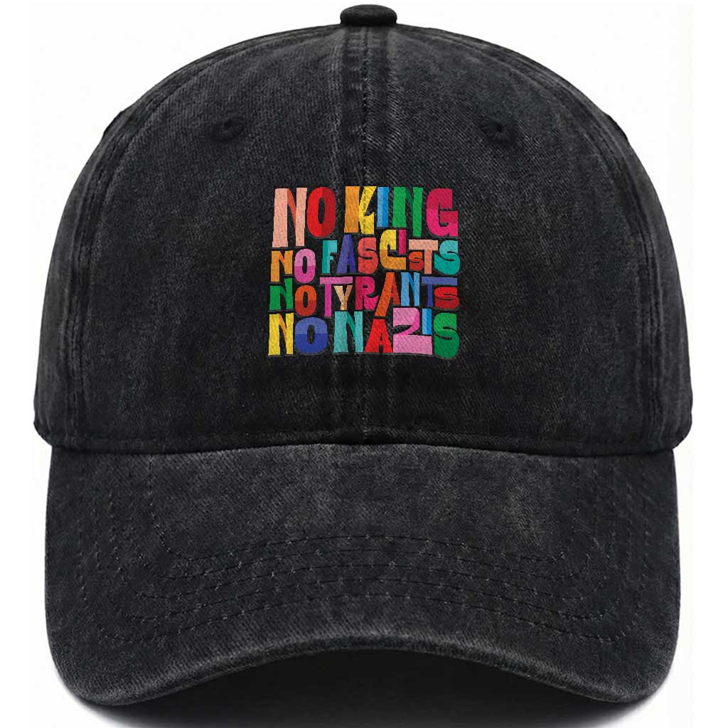 Funny No King No Fascists No Tyrants No Nazis Washed Cotton Baseball Cap Colorful Geometric TS11 Print Your Wear