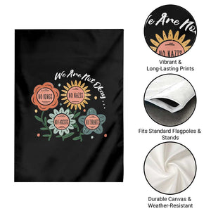 Funny No King No Fascists No Tyrants No Nazis Garden Flag We Are Not Okay Vintage Flower TS11 Print Your Wear