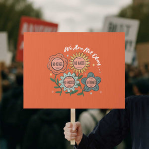 Funny No King No Fascists No Tyrants No Nazis Protest Sign We Are Not Okay Vintage Flower TS11 Horizontal 18" × 24" Orange Print Your Wear