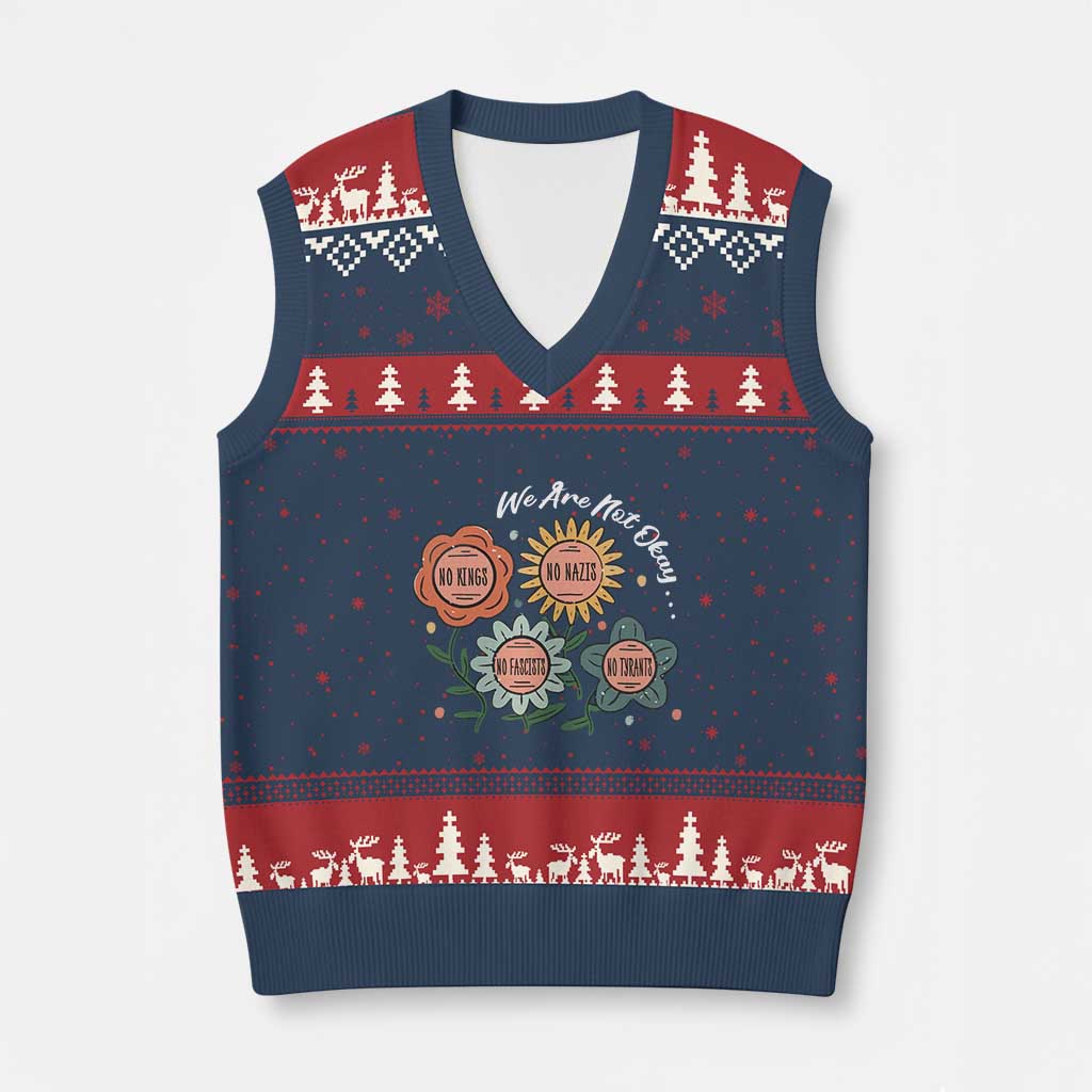 Funny No King No Fascists No Tyrants No Nazis V-Neck Knit Sweater Vest We Are Not Okay Vintage Flower TS11 Navy Red Print Your Wear