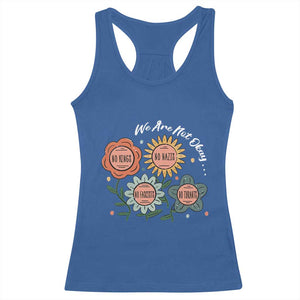 Funny No King No Fascists No Tyrants No Nazis Racerback Tank Top We Are Not Okay Vintage Flower TS11 Royal Blue Print Your Wear
