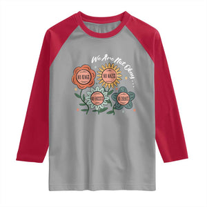 Funny No King No Fascists No Tyrants No Nazis Raglan Shirt We Are Not Okay Vintage Flower TS11 Sport Gray Red Print Your Wear