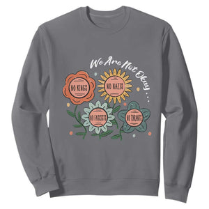 Funny No King No Fascists No Tyrants No Nazis Sweatshirt We Are Not Okay Vintage Flower TS11 Charcoal Print Your Wear