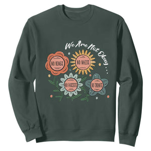 Funny No King No Fascists No Tyrants No Nazis Sweatshirt We Are Not Okay Vintage Flower TS11 Dark Forest Green Print Your Wear