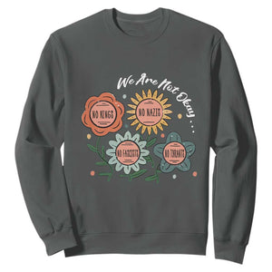 Funny No King No Fascists No Tyrants No Nazis Sweatshirt We Are Not Okay Vintage Flower TS11 Dark Heather Print Your Wear