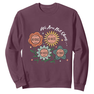 Funny No King No Fascists No Tyrants No Nazis Sweatshirt We Are Not Okay Vintage Flower TS11 Maroon Print Your Wear