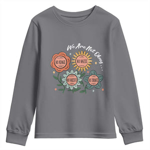 Funny No King No Fascists No Tyrants No Nazis Youth Sweatshirt We Are Not Okay Vintage Flower TS11 Charcoal Print Your Wear