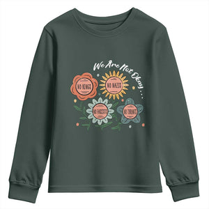 Funny No King No Fascists No Tyrants No Nazis Youth Sweatshirt We Are Not Okay Vintage Flower TS11 Dark Forest Green Print Your Wear