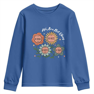 Funny No King No Fascists No Tyrants No Nazis Youth Sweatshirt We Are Not Okay Vintage Flower TS11 Royal Blue Print Your Wear