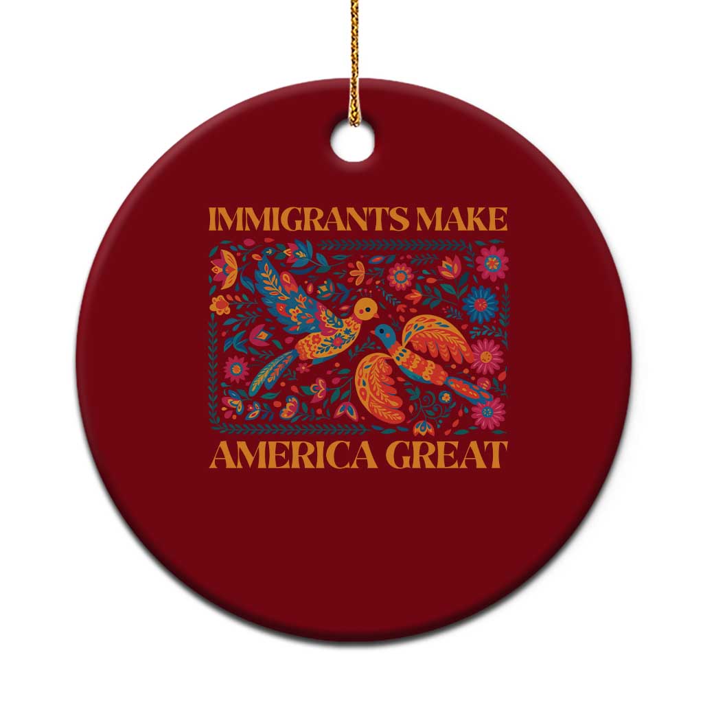 Funny Immigrants Make America Great Ceramic Ornament Floral Flower Birds Human Rights TS11 1pc Red Print Your Wear