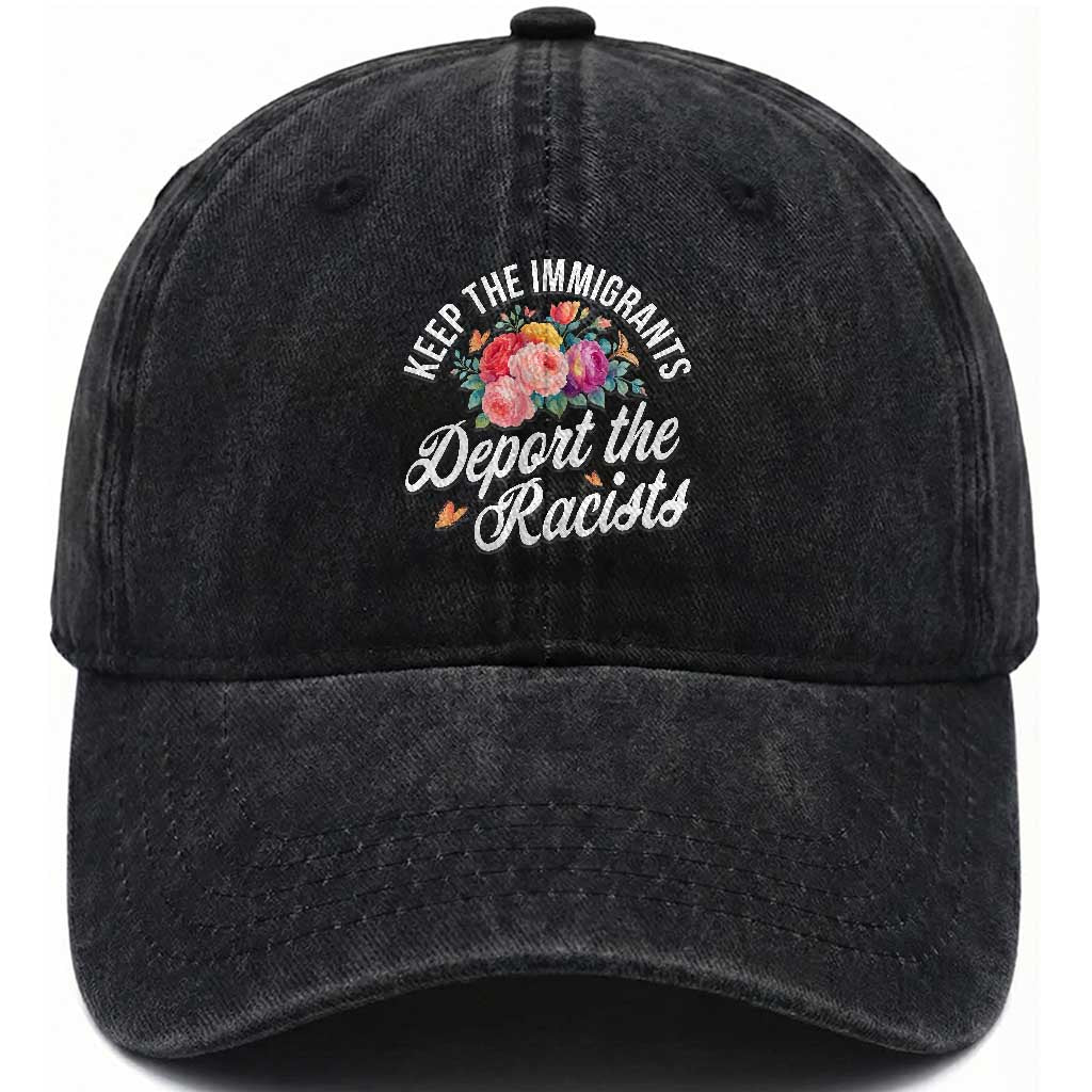 Funny Keep The Immigrants Deport The Racists Washed Cotton Baseball Cap Floral Butterfly TS11 Print Your Wear