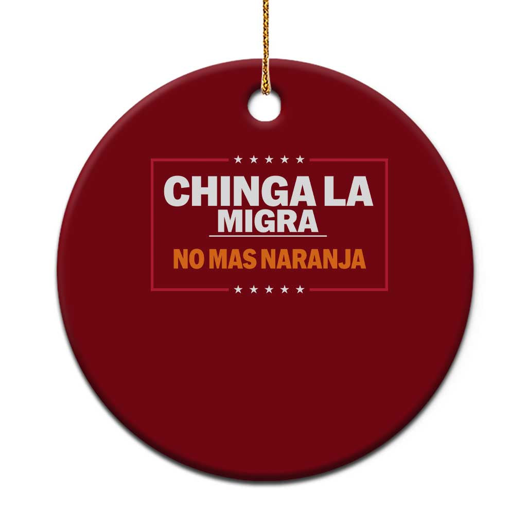Funny Chinga La Migra No Mas Naranja Ceramic Ornament Star Stripes TS11 1pc Red Print Your Wear