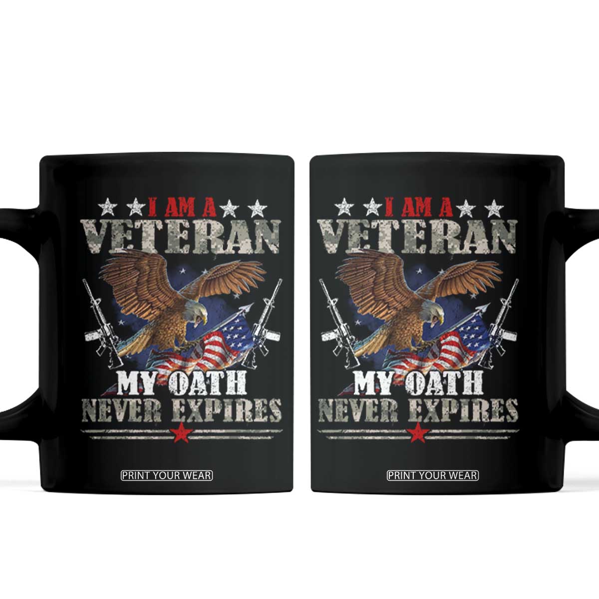 I Am A Veteran My Oath Never Expires Coffee Mug Veteran Day Eagle American Flag TS11 Black Print Your Wear
