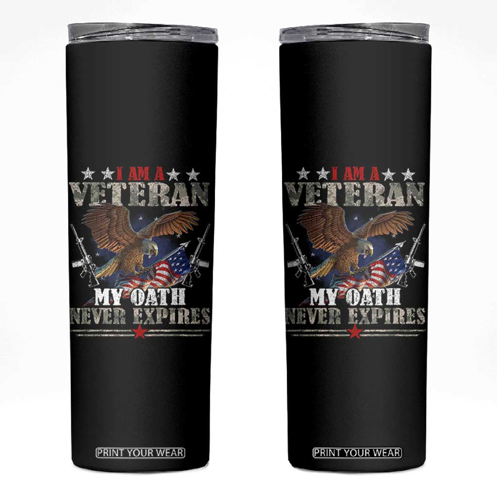 I Am A Veteran My Oath Never Expires Skinny Tumbler Veteran Day Eagle American Flag TS11 Black Print Your Wear