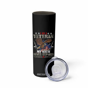I Am A Veteran My Oath Never Expires Skinny Tumbler Veteran Day Eagle American Flag TS11 Print Your Wear