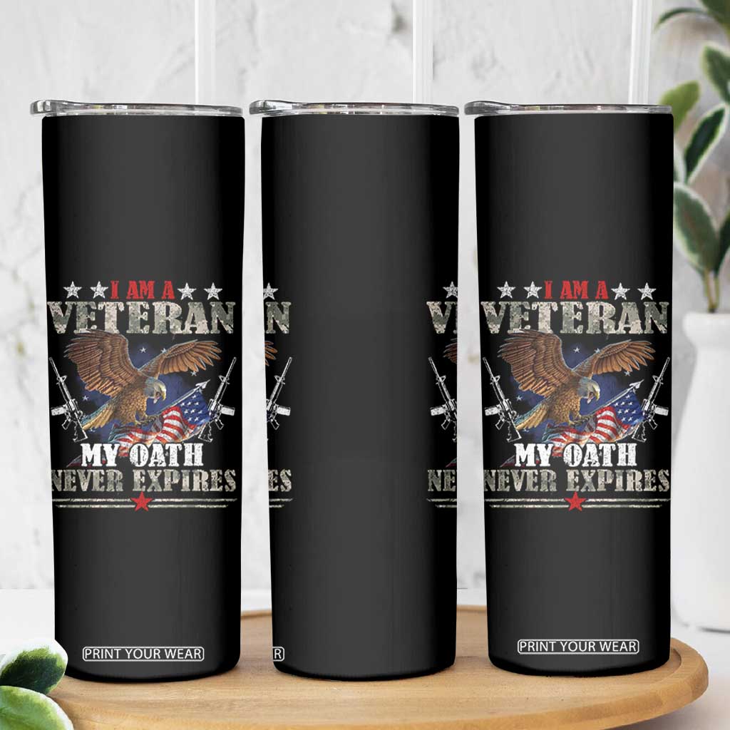 I Am A Veteran My Oath Never Expires Skinny Tumbler Veteran Day Eagle American Flag TS11 Print Your Wear