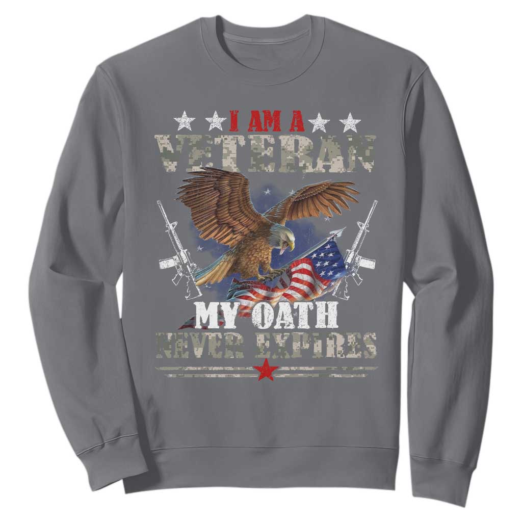 I Am A Veteran My Oath Never Expires Sweatshirt Veteran Day Eagle American Flag TS11 Charcoal Print Your Wear