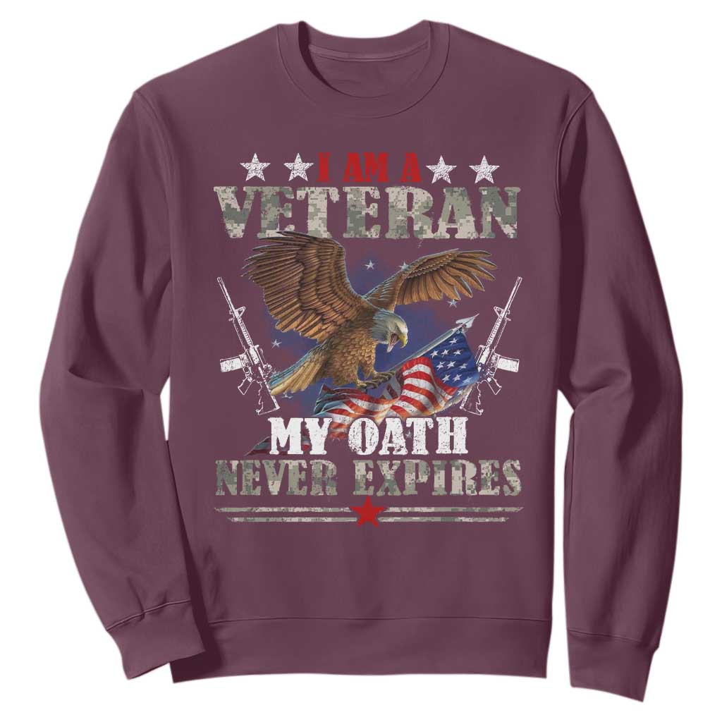 I Am A Veteran My Oath Never Expires Sweatshirt Veteran Day Eagle American Flag TS11 Maroon Print Your Wear
