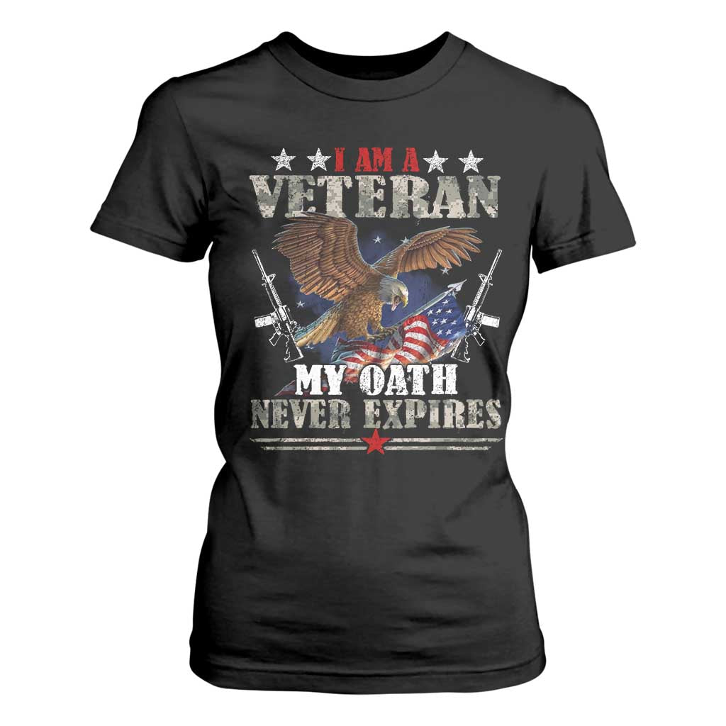 I Am A Veteran My Oath Never Expires T Shirt For Women Veteran Day Eagle American Flag TS11 Black Print Your Wear