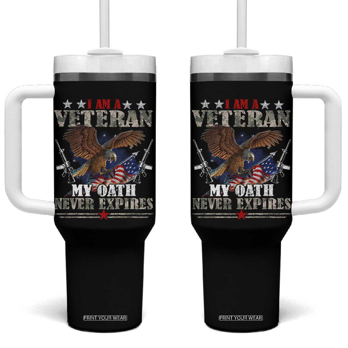 I Am A Veteran My Oath Never Expires Tumbler With Handle Veteran Day Eagle American Flag TS11 One Size: 40 oz Black Print Your Wear
