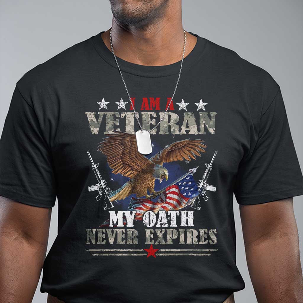 I Am A Veteran My Oath Never Expires T Shirt Veteran Day Eagle American Flag TS11 Black Print Your Wear