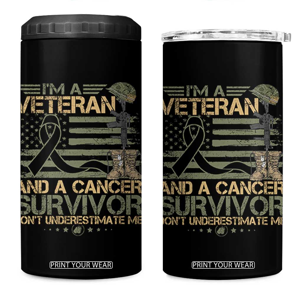 I Am A Veteran And A Cancer Survivor Don't Underestimate Me 4 in 1 Can Cooler Tumbler Vintage Camo American Flag TS11 One Size: 16 oz Black Print Your Wear