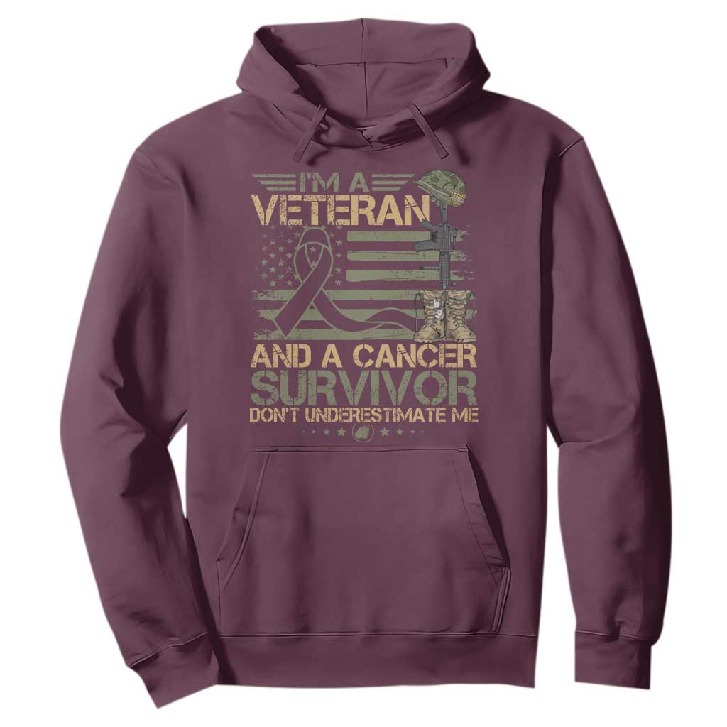 I Am A Veteran And A Cancer Survivor Don't Underestimate Me Hoodie Vintage Camo American Flag TS11 Maroon Print Your Wear