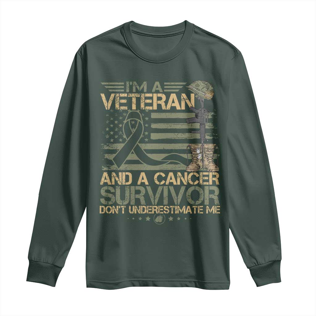 I Am A Veteran And A Cancer Survivor Don't Underestimate Me Long Sleeve Shirt Vintage Camo American Flag TS11 Dark Forest Green Print Your Wear