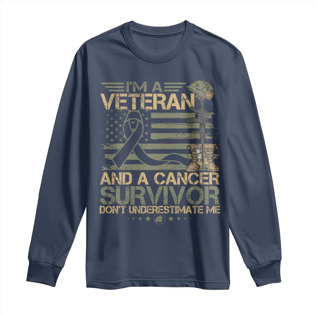 I Am A Veteran And A Cancer Survivor Don't Underestimate Me Long Sleeve Shirt Vintage Camo American Flag TS11 Navy Print Your Wear