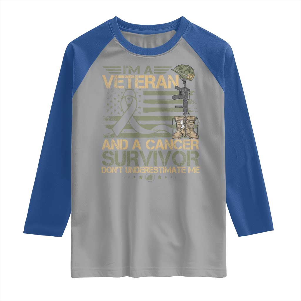 I Am A Veteran And A Cancer Survivor Don't Underestimate Me Raglan Shirt Vintage Camo American Flag TS11 Sport Gray Royal Print Your Wear