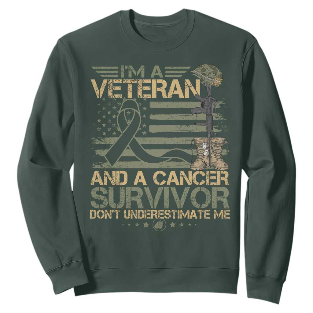 I Am A Veteran And A Cancer Survivor Don't Underestimate Me Sweatshirt Vintage Camo American Flag TS11 Dark Forest Green Print Your Wear