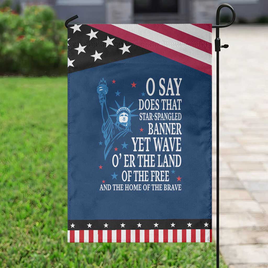 O Say Does That Star Spangled Banner Garden Flag Patriotic American National Anthem Statue of Liberty TS11 Classic Blue Black Print Your Wear