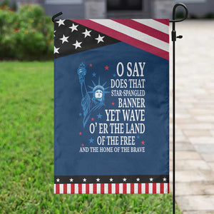 O Say Does That Star Spangled Banner Garden Flag Patriotic American National Anthem Statue of Liberty TS11 Classic Blue Black Print Your Wear