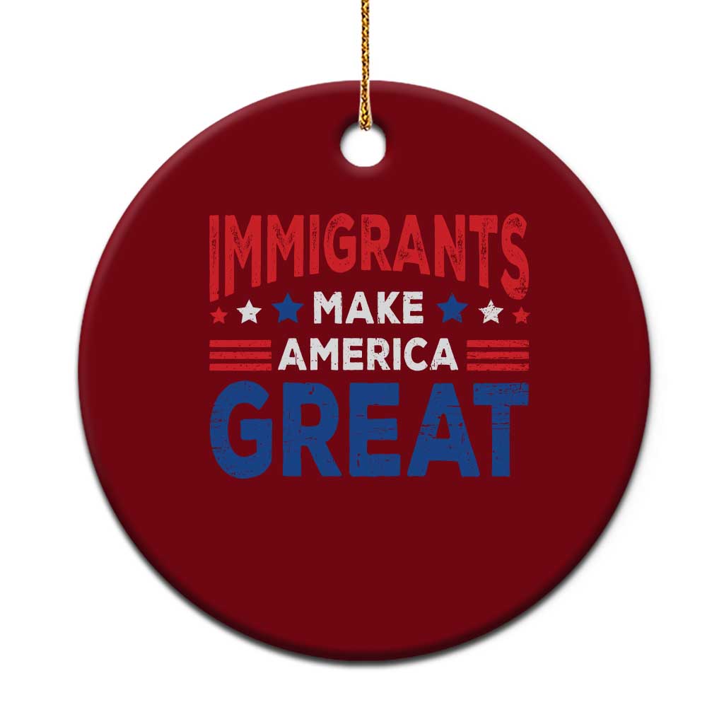 Funny Immigrants Make America Great Ceramic Ornament Stars Stripes TS11 1pc Red Print Your Wear