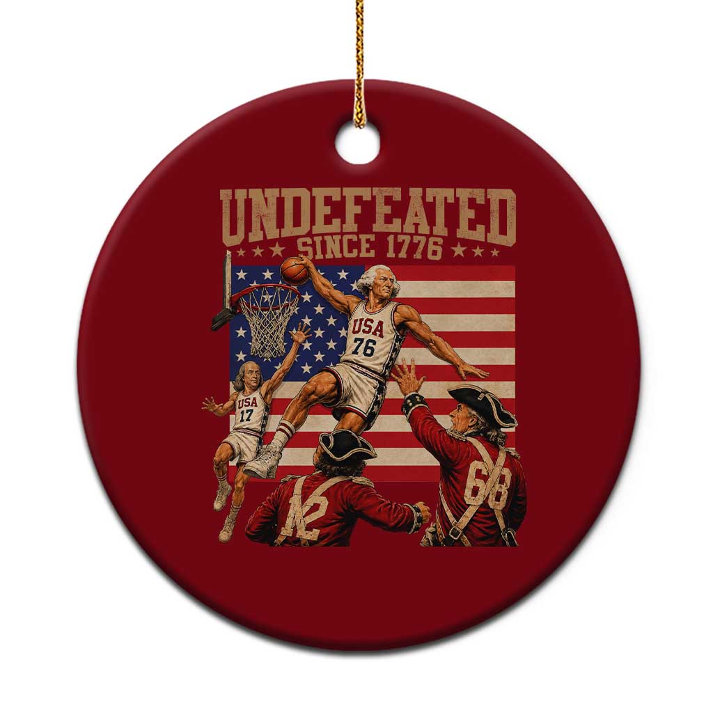 4th of July Basketball Undefeated Since 1776 Ceramic Ornament Funny Founding Fathers