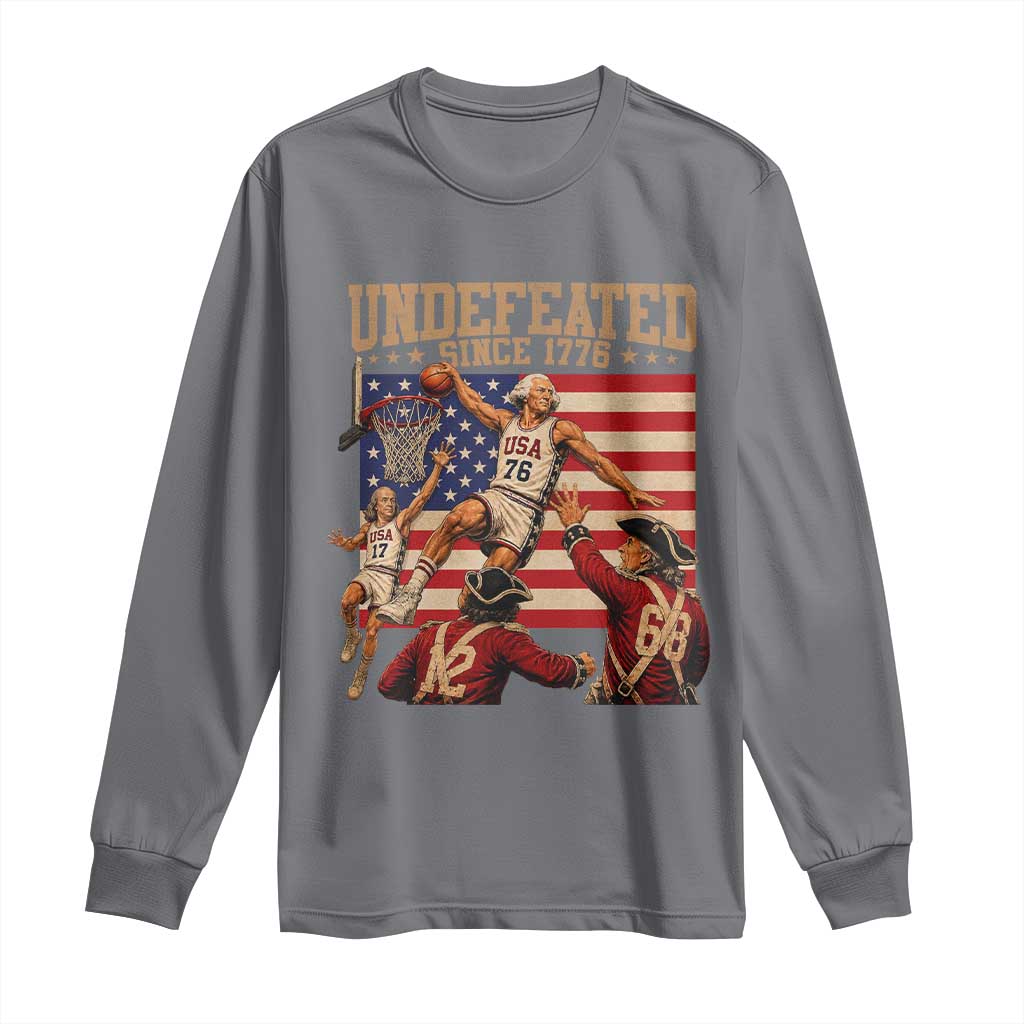 4th of July Basketball Undefeated Since 1776 Long Sleeve Shirt Funny Founding Fathers