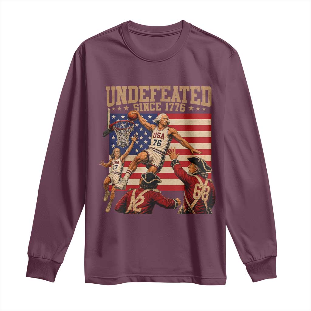 4th of July Basketball Undefeated Since 1776 Long Sleeve Shirt Funny Founding Fathers