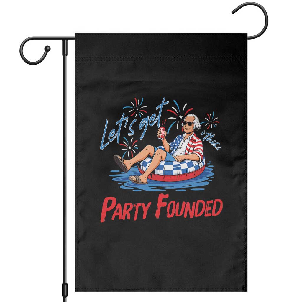 George Washington 4th of July Pool Party Garden Flag Let's Get This Party Founded