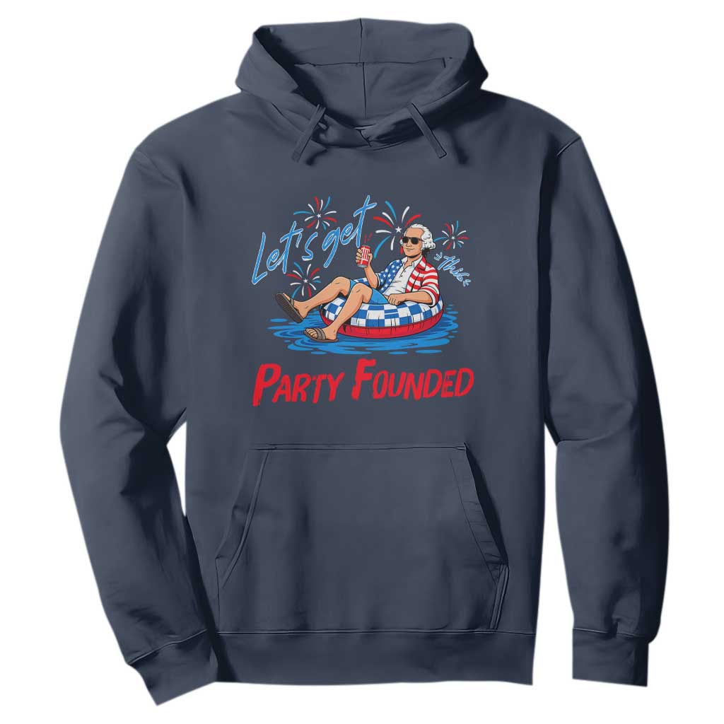 George Washington 4th of July Pool Party Hoodie Let's Get This Party Founded